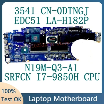  CN-0DTNGJ 0DTNGJ DTNGJ Материнская плата для ноутбука DELL 3541 Материнская плата EDC51 LA-H182P с процессором SRFCN I7-9850H N19M-Q3-A1 100% Протестирована Хорошо