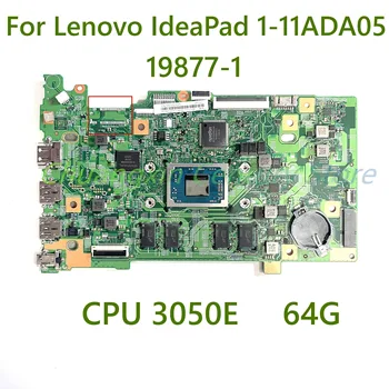  Для ноутбука Lenovo IdeaPad 1-11ADA05 Материнская плата 19877-1 с процессором 3050E 64G 100% протестирована, полностью работает
