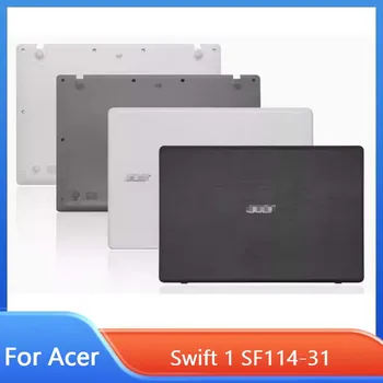  MEIARROW Новинка/org Для ноутбука Acer Swift 1 серии SF114-31 Задняя крышка верхнего корпуса Задняя крышка ЖК-дисплея/нижний корпус
